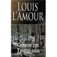 Guns of the Timberlands A Novel