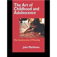 The Art of Childhood and Adolescence: The Construction of Meaning