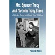 Mrs. Spencer Tracy and the John Tracy Clinic
