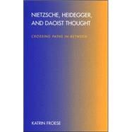 Nietzsche, Heidegger And Daoist Thought