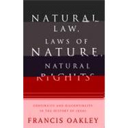 Natural Law, Laws of Nature, Natural Rights Continuity and Discontinuity in the History of Ideas