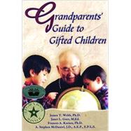Grandparents' Guide To Gifted Children