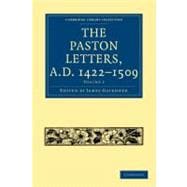 The Paston Letters, A.D. 1422-1509