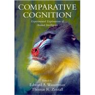 Comparative Cognition Experimental Explorations of Animal Intelligence