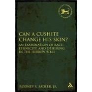 Can a Cushite Change His Skin? An Examination of Race, Ethnicity, and Othering in the Hebrew Bible