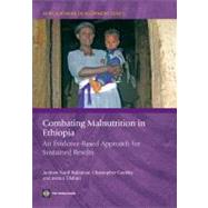 Combating Malnutrition in Ethiopia An Evidence-Based Approach for Sustained Results