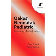 Oakes' Neonatal Pediatric Respiratory Care Pocket Guide