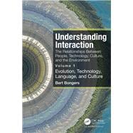 Understanding Interaction: The Relationships Between People, Technology, Culture, and the Environment