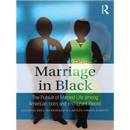 Marriage in Black: The Pursuit of Married Life among American-born and Immigrant Blacks