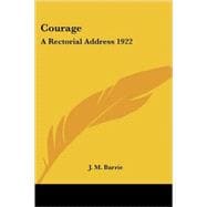 Courage : A Rectorial Address 1922