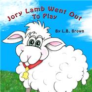 Jory Lamb Went Out to Play