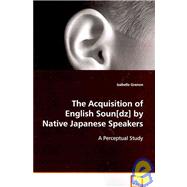 The Acquisition of English Soun[dz] by Native Japanese Speakers: A Perceptual Study