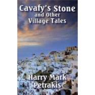 Cavafy's Stone and Other Village Tales