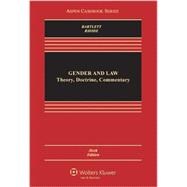 Gender and Law: Theory, Doctrine, Commentary, Sixth Edition