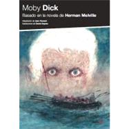 Moby Dick : Basado en la novela de Herman Melville