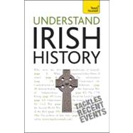Understand Irish History: A Teach Yourself Guide