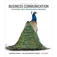 Business Communication: Polishing Your Professional Presence, First Canadian Edition