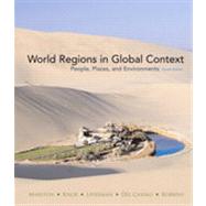 World Regions in Global Context: Peoples, Places, and Environments, Fourth Edition