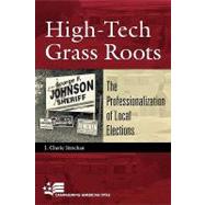 High-Tech Grass Roots The Professionalization of Local Elections