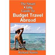The Smart & Easy Guide to Budget Travel Abroad
