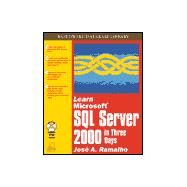 Learn Microsoft SQL Server 2000 in Three Days (With CD-ROM)