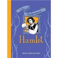 Tales from Shakespeare: Hamlet Retold in Modern-day English