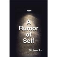 A Rumor of Self