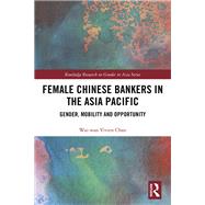 Female Chinese Bankers in the Asia Pacific