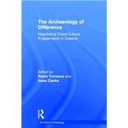 The Archaeology of Difference: Negotiating Cross-Cultural Engagements in Oceania