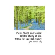 Poems Sacred and Secular : Written Chiefly at Sea, Within the Last Half-century
