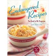 Endangered Recipes Too Good to Be Forgotten