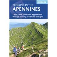 Trekking In The Apennines The Grande Escursione Appenninica Through Tuscany And Emilia-Romagna