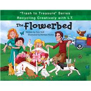 The Flowerbed Recycling Creatively with L.T.