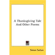 A Thanksgiving Tale And Other Poems