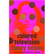 Colored Television (A GMA Book Club Pick)