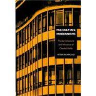 Marketing Modernisms The Architecture and Influence of Charles Reilly