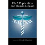 DNA Replication and Human Disease