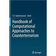 Handbook of Computational Approaches to Counterterrorism