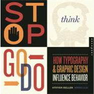 Stop, Think, Go, Do How Typography and Graphic Design Influence Behavior