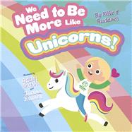 We Need to Be More Like Unicorns