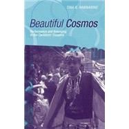 Beautiful Cosmos Performance and Belonging in the Caribbean Diaspor