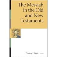 The Messiah in the Old and New Testaments