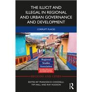 The Illicit and Illegal in Regional and Urban Governance and Development