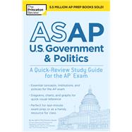 ASAP U.S. Government & Politics: A Quick-Review Study Guide for the AP Exam