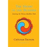The Heart of the Buddha Entering the Tibetan Buddhist Path