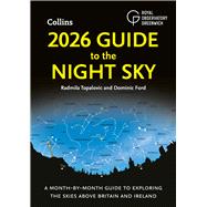 2026 GUIDE TO THE NIGHT SKY: A month-by-month guide to exploring the skies above Britain and Ireland