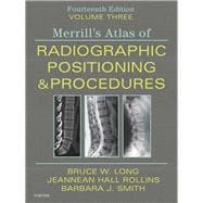 Merrill's Atlas of Radiographic Positioning & Procedures Vol 3