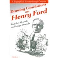 Drawing Conclusions on Henry Ford