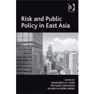 Risk and Public Policy in East Asia