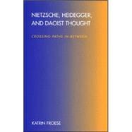 Nietzsche, Heidegger, and Daoist Thought